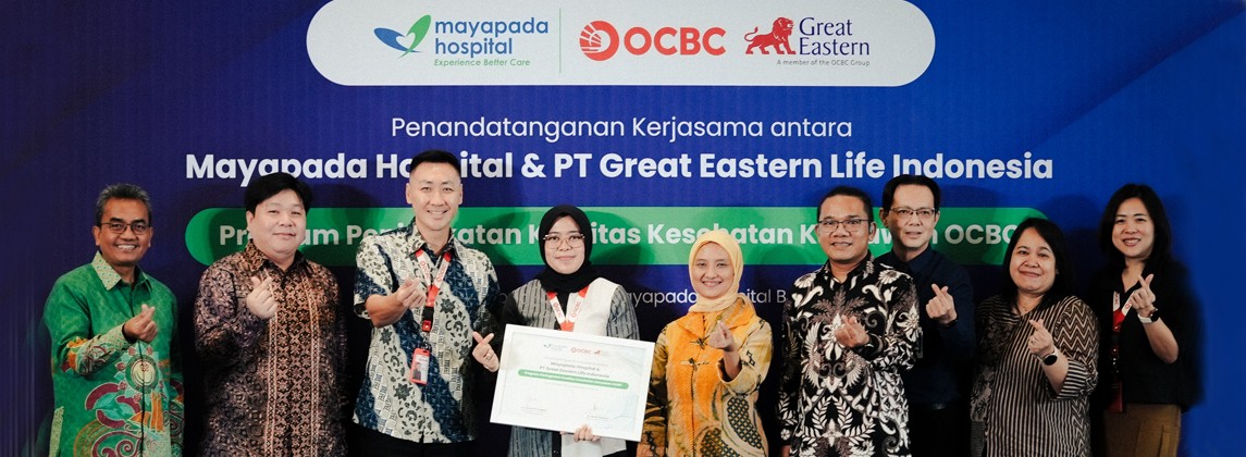 Mayapada Healthcare dan Great Eastern Life Indonesia Tingkatkan Manfaat Kesehatan